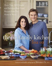 Cargar imagen en el visor de la galería, The Oz Family Kitchen: More Than 100 Simple and Delicious Real-Food Recipes from Our Home to Yours : A Cookbook